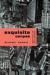 book cover of Exquisite corpse by Michael Sorkin