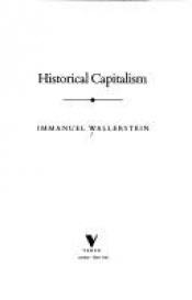book cover of Historical capitalism by Immanuel Wallerstein