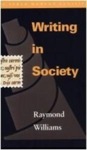 book cover of Writing in society by レイモンド・ウィリアムズ