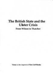 book cover of The British State & The Ulster Crisis by Paul Bew