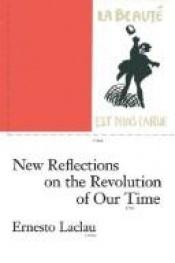 book cover of New Reflections on the Revolution of Our Time: Ernesto Laclau (Phronesis) by Ernesto Laclau