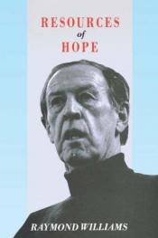 book cover of Resources of Hope: Culture, Democracy, Socialism by Raymond Williams
