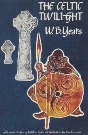 book cover of The Celtic Twilight by W. B. Yeats