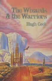 book cover of The Wizards and the Warriors by Hugh Cook