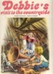 book cover of Debbie's Visit to the Countryside by Gilbert Delahaye