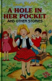 book cover of A Hole in Her Pocket and Other Stories (Enid Blyton's Popular Rewards Series II) by Enid Blyton
