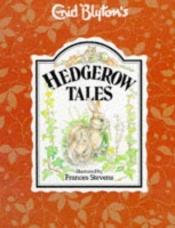 book cover of Hedgerow Tales by Enid Blyton