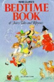 book cover of Rene Cloke's Bedtime Book of Fairy Tales and Rhymes by Rene Cloke