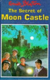 book cover of El secreto del Castillo de la Luna by Enid Blyton
