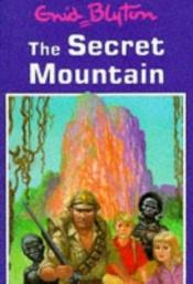 book cover of The secret mountain by Енід Мері Блайтон