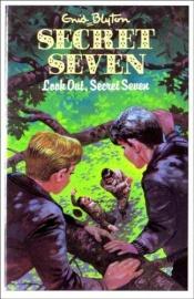 book cover of Secret Seven Book 14, Look Out Secret Seven by انید بلایتون