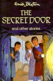 book cover of The Secret Door (Enid Blyton's Popular Rewards Series V) by Инид Блајтон