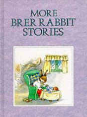 book cover of More Brer Rabbit Stories (Brer Rabbit's Adventures) by Joel Chandler Harris