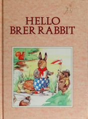 book cover of Hello Brer Rabbit (Brer Rabbit's Adventures) by Joel Chandler Harris