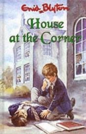 book cover of House-at-the-Corner by Enid Blyton