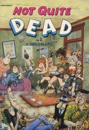 book cover of Not quite dead: 2 by Gilbert Shelton