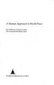 book cover of A human approach to world peace by Δαλάι Λάμα