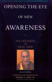 book cover of Opening the Eye of New Awareness by Dalai Lama