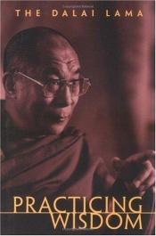 book cover of Practicing Wisdom by Dalai Lama