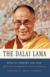 book cover of Mind in comfort and ease : the vision of enlightenment in the great perfection : including Longchen Rabjam's Finding com by Dalai Lama