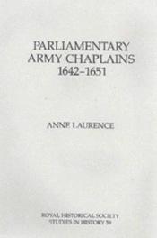 book cover of Parliamentary Army Chaplains, 1642-51 (Royal Historical Society Studies in History) by Anne Laurence