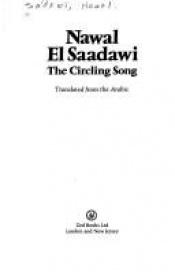 book cover of The Circling Song by Nawal El Saadawi