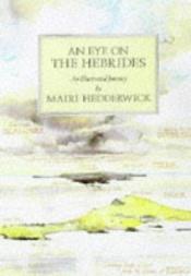 book cover of An eye on the Hebrides by Mairi Hedderwick