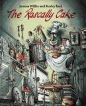 book cover of The Rascally Cake (Picture Puffin Story Books) by Jeanne Willis