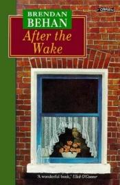 book cover of After the wake by Brendan Behan