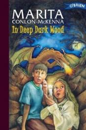 book cover of In Deep Dark Wood by Marita Conlon-McKenna