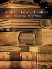 book cover of A short History of Ireland by Martin Wallace