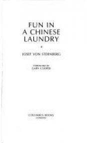 book cover of Fun In Chinese Laundry (Lively Arts) by Josef von Sternberg
