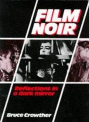 book cover of Film Noir by Bruce Crowther