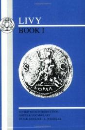 book cover of Livy: Book 1(BCP Latin Texts): Bk. 1 by Titus Livius