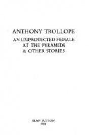 book cover of An Unprotected Female at the Pyramids by Anthony Trollope