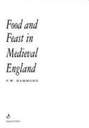 book cover of Food & feast in medieval England by Peter Hammond