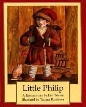 book cover of Little Philip: A Russian Story by Lev Tolstoj