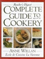 book cover of Reader's Digest complete guide to cookery by Anne Willan