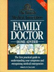 book cover of The BMA Family Doctor Home Adviser by Tony Smith