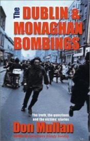 book cover of The Dublin-Monaghan Bombings by Don Mullan