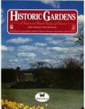 book cover of Historic Gardens: A Guide to 160 British Gardens of Interest by Jane Fearnley-Whittingstall