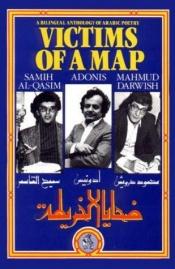 book cover of Victims of A Map: A Bilingual Anthology by Mahmoud Darwish