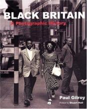 book cover of Black Britain: A Photographic History by Paul Gilroy
