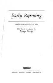 book cover of Early ripening : American women's poetry now by Marge Piercy