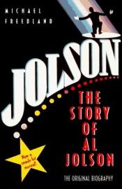 book cover of Jolson: The Story of Al Jolson by Michael Freedland