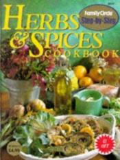 book cover of Herbs & spices cookbook by Family Circle