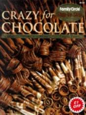 book cover of Crazy for chocolate by Family Circle
