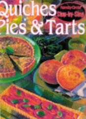 book cover of Quiches, Pies and Tarts ("Family Circle" Step-by-step) by Family Circle