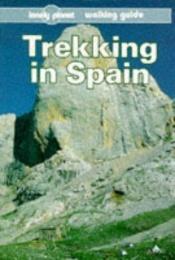 book cover of Lonely Planet Trekking in Spain by Marc Dubin