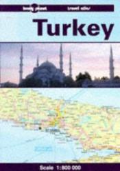 book cover of Turkey : a Lonely Planet travel atlas by Tom Brosnahan
